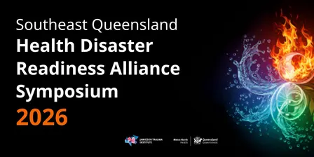 Southeast QLD Health Disaster Readiness Alliance Symposium