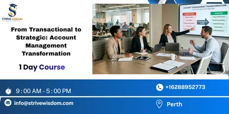 From Transactional to Strategic: Account Management Transformation in 1 Day | Perth