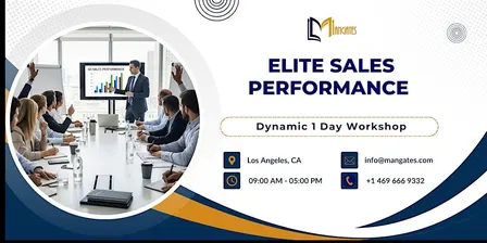 Elite Sales Performance – Dynamic 1 Day Workshop in Los Angeles, CA