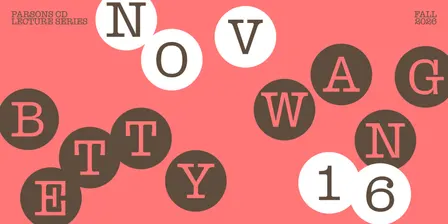 CD Lecture Series: Betty Wang