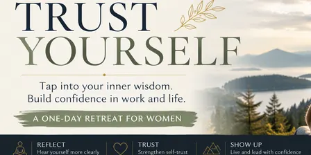 Trust Yourself! The workshop for women who are done waiting for permission to be confident.