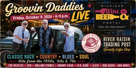 The Michigan Wine and Beer Portal presents the Groovin Daddies LIVE, Friday, October 9, 2026 from 6-9 p.m.