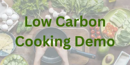 Food Sustainability: Low Carbon Cooking Demo