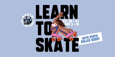 Learn to Skate with Perth Roller Derby | Oct/Nov 2026