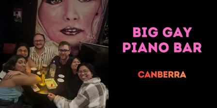 Big Gay Piano Bar #4 CANBERRA [Fri 30 October]