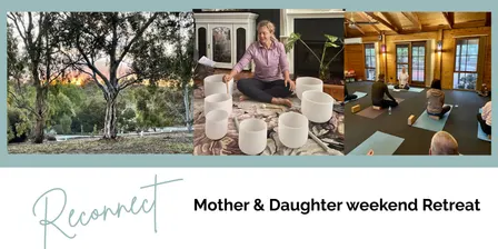 Reconnect Mother and Daughter Retreat