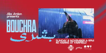 Bouchra Screening with Alia Ardon