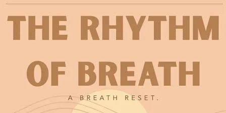 The Rhythm Of Breath - A breathing experience
