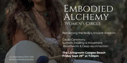Embodied Alchemy Womens Circle
