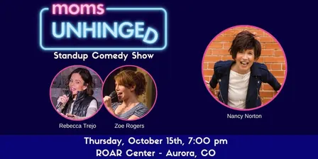 Moms Unhinged Standup Comedy - Aurora, CO