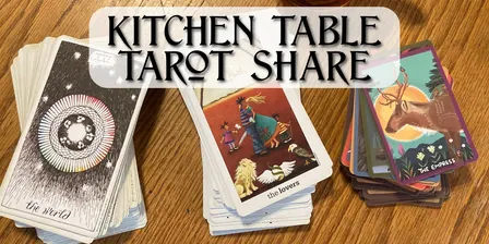 Kitchen Table Tarot Share - Oct