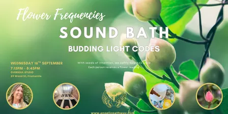Flower Frequencies Sound Bath - Budding Light Codes