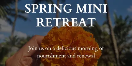 Spring Mini Retreat