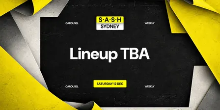 ★ S.A.S.H Sydney ★ Saturday 12th December ★
