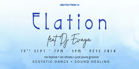 ELATION ft. DJ Evaya // Ecstatic Dance by JoyTribe