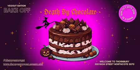 BAKE OFF - Death By Chocolate Edition