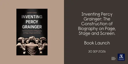 Inventing Percy Grainger Book Launch