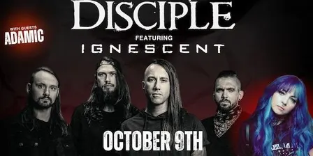 Disciple + Ignescent