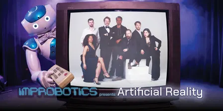 Improbotics Presents: Artificial Reality