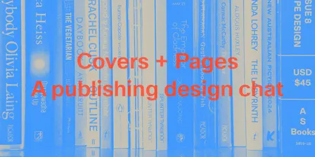 Covers + Pages: A publishing design chat (ADW)