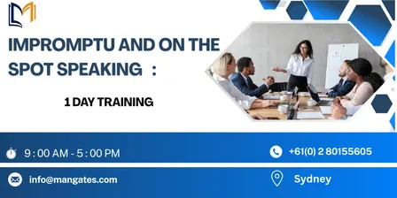 Impromptu and On the Spot Speaking: 1-Day Training in Sydney