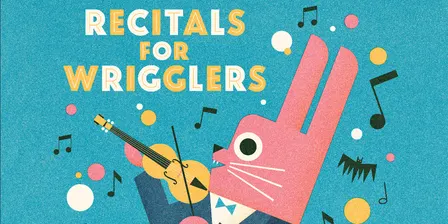 Recitals for Wrigglers