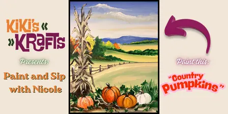 "Country Pumpkins" Paint and Sip with Nicole