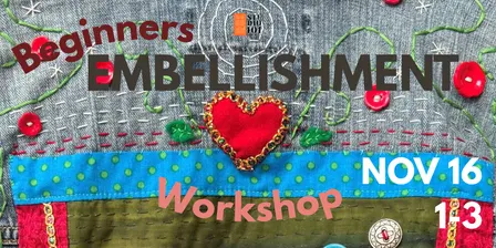 Beginning Embellishment Workshop