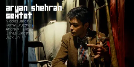 ARYAN SHEHRAN SEXTET