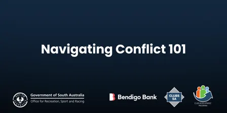 Navigating Conflict 101 - Bendigo Bank Clubs SA Club Development Program