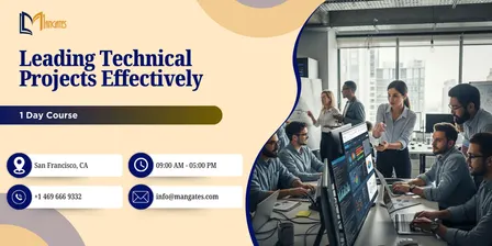 Leading Technical Projects Effectively – 1 Day Course in San Francisco, CA