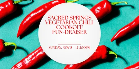 Sacred Springs Vegetarian Chili Cookoff FUNdraiser