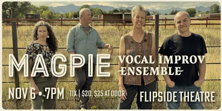 **New Date** Friday, November 6th, 2026 - Look On The Flipside Podcast Live featuring MAGPIE — Vocal Improv Ensemble