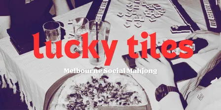 Lucky Tiles - Melbourne Ascot Vale Social Mahjong Meetup