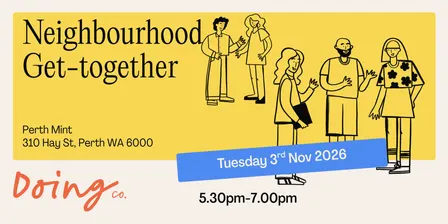 Neighbourhood Get-Together, Perth Mint