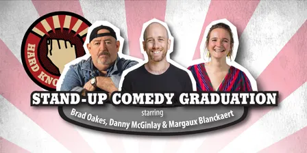Stand-up graduation starring Brad Oakes, Danny McGinlay and Margaux Blanckaert