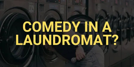 Laundromat Comedy
