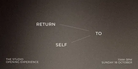 RETURN TO SELF | The Studio Opening Experience