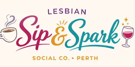 October's Sip, Spark & See What Happens - A Sunday Social for Women 40+ Who Love Women