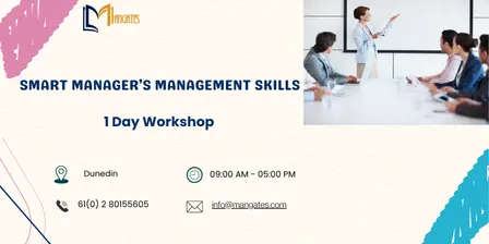 Smart Manager’s Management Skills: 1 Day Workshop in Dunedin