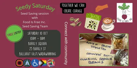 Seedy Saturdays with Food Is Free Inc. 10 Oct (FREE)