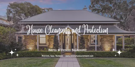House Cleansing and Protection Workshop