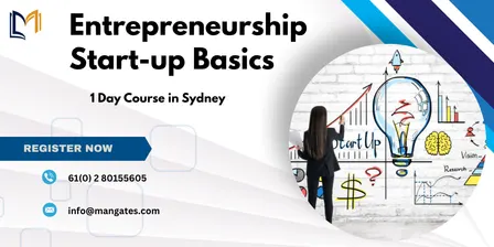 Entrepreneurship Start-up Basics: 1 Day Course in Sydney