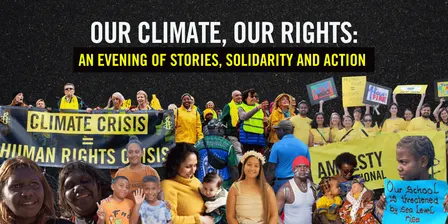 Our Climate, Our Rights: An evening of stories, solidarity and action