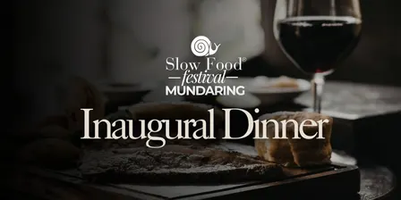 Slow Food Festival Mundaring Inaugural Dinner