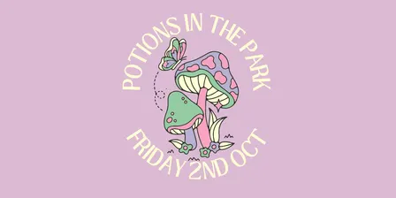 Potions in the Park - Welcome to Spring 2nd Oct