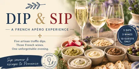 Dip & Sip: A French Apéro Experience