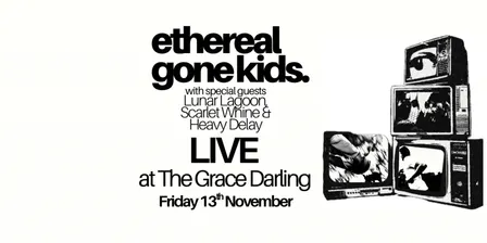 Ethereal Gone Kids Live at The Grace Darling