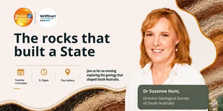 Women in Resources SA - The rocks that built a State with Dr Suzanne Hunt
