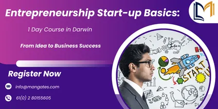 Entrepreneurship Start-up Basics: 1 Day Course in Darwin